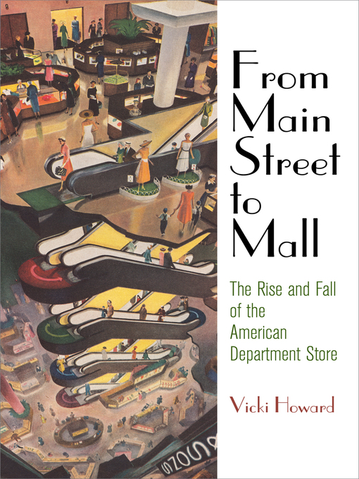 Title details for From Main Street to Mall by Vicki Howard - Available